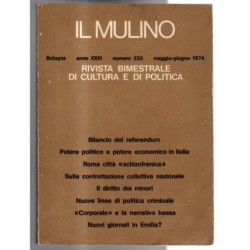 IL MULINO. RIVISTA BIMESTRALE DI CULTURA E DI POLITICA-n 233, mag/giu-1974