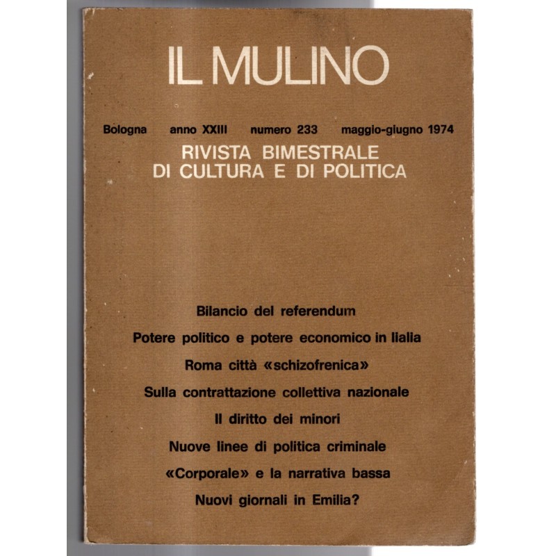 IL MULINO. RIVISTA BIMESTRALE DI CULTURA E DI POLITICA-n 233, mag/giu-1974