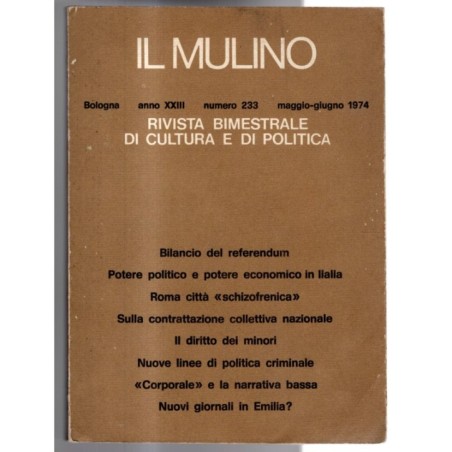 IL MULINO. RIVISTA BIMESTRALE DI CULTURA E DI POLITICA-n 233, mag/giu-1974