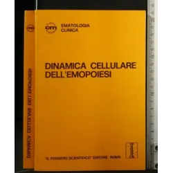 EMATOLOGIA CLINICA DINAMICA CELLULARE DELL'EMOPOIESI VOLUME VIII