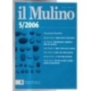 IL MULINO. RIVISTA BIMESTRALE DI CULTURA E DI POLITICA-5/2006, n 427-2006