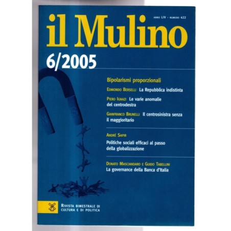 IL MULINO. RIVISTA BIMESTRALE DI CULTURA E DI POLITICA-6/2005, n 422-2005