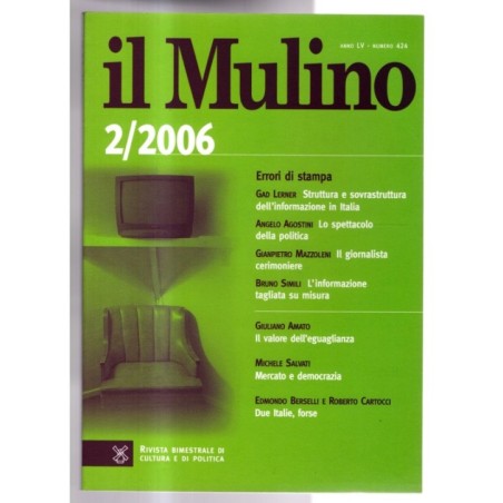 IL MULINO. RIVISTA BIMESTRALE DI CULTURA E DI POLITICA-2/2006, n 424-2006