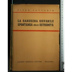 LA GANGRENA GIOVANILE SPONTANEA DELLE ESTREMITA'