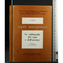 LE RADIOGRAFIE DEL RENE E DELL'URETERE SAPER INTERPRETARE