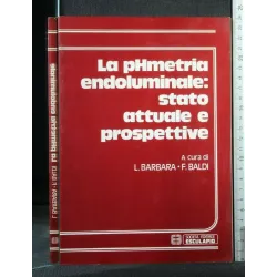 LA PHMETRIA ENDOLUMINALE: STATO ATTUALE E PROSPETTIVE.