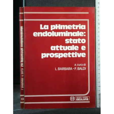 LA PHMETRIA ENDOLUMINALE: STATO ATTUALE E PROSPETTIVE.