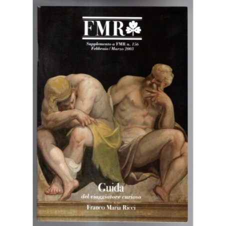 FMR. GUIDA DEL VIAGGIATORE CURIOSO-suppl a FMR n 156, febbraio/marzo-2003