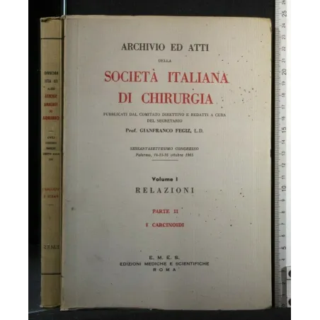 ARCHIVIO ED ATTI DELLA SOCIETA' ITALIANA DI CHIRURGIA 67°