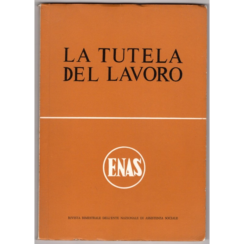 TUTELA LAVORO. RIVISTA ENTE NAZIONALE ASSISTENZA SOCIALE-n 1, set/ott-1964