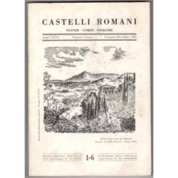 CASTELLI ROMANI. VICENDE - UOMINI - FOLKLORE-n 1-6, gennaio/dicembre-1986
