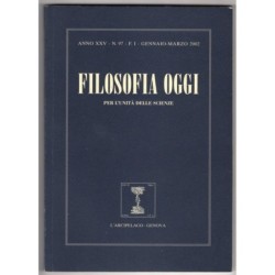 FILOSOFIA OGGI. PER L'UNITÀ DELLE SCIENZE-n 97, gennaio/marzo-2002