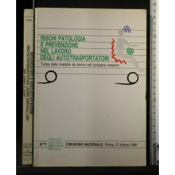 RISCHI PATOLOGIA E PREVENZIONE NEL LAVORO DEGLI