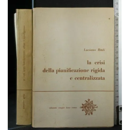 LA CRISI DELLA PIANIFICAZIONE RIGIDA E CENTRALIZZATA