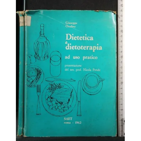 DIETETICA E DIETOTERAPIA AD USO PRATICO