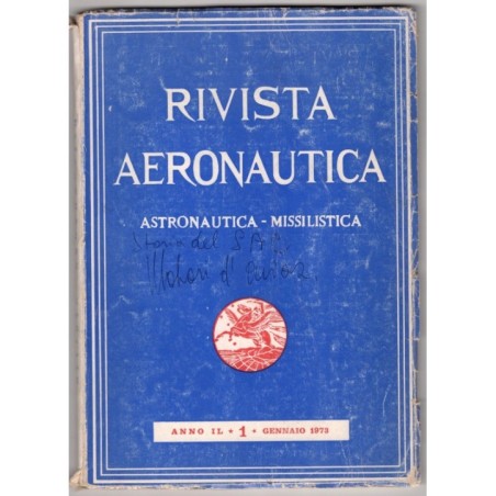 RIVISTA AERONAUTICA. ASTRONAUTICA-MISSILISTICA-n 1, gennaio-1973