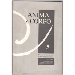 ANIMA E CORPO. RIVISTA INTERNAZIONALE PSICOLOGIA SOMATICA-n 5, estate-1997