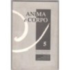 ANIMA E CORPO. RIVISTA INTERNAZIONALE PSICOLOGIA SOMATICA-n 5, estate-1997
