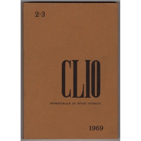 CLIO. TRIMESTRALE DI STUDI STORICI-n 2-3, aprile/settembre-1969