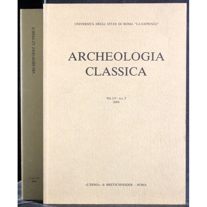 ARCHEOLOGIA CLASSICA-vol LV, n s 5-2004