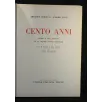 CENTO ANNI STORIA E VITA ITALIANA IN UN SECOLO D'UNITA'