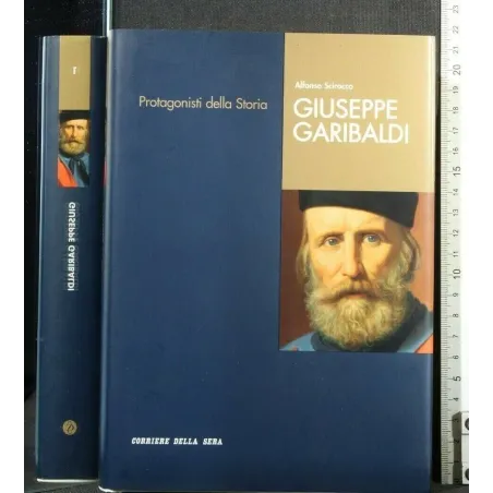 PROTAGONISTI DELLA STORIA GIUSEPPE GARIBALDI
