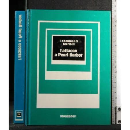 I DOCUMENTI TERRIBILI L'ATTACCO A PEARL HARBOR