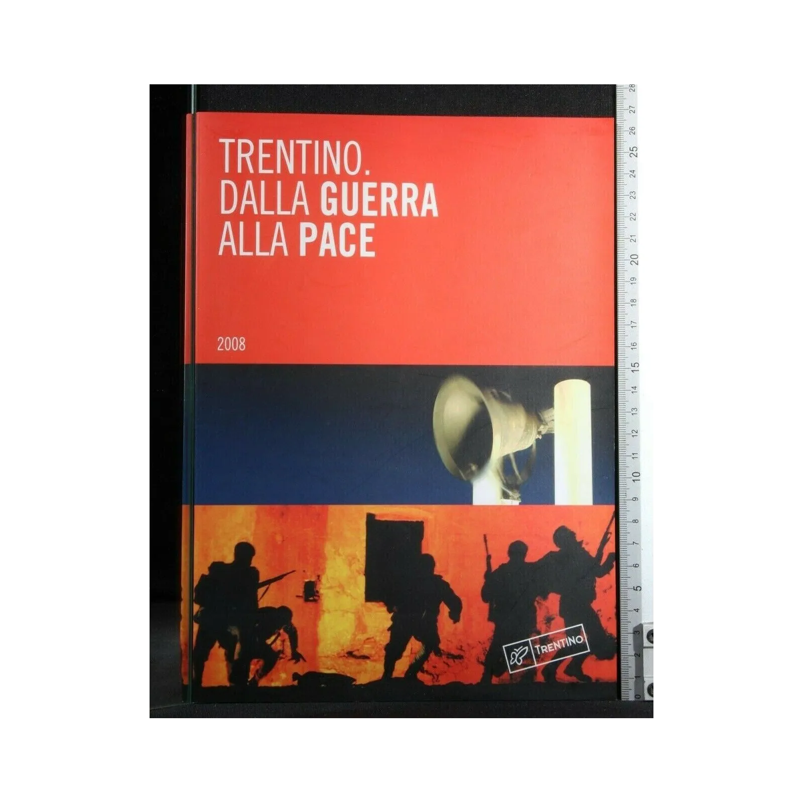 TRENTINO DALLA GUERRA ALLA PACE