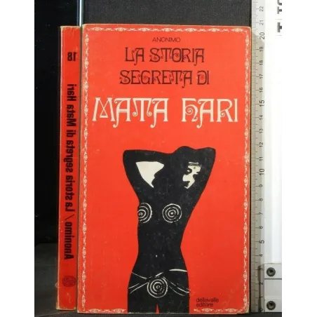 LA STORIA SEGRETA DI MATA HARI