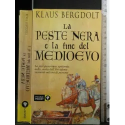LA PESTE NERA E LA FINE DEL MEDIOEVO