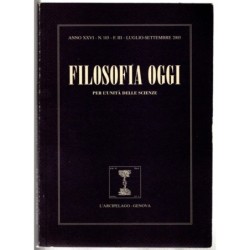 FILOSOFIA OGGI. PER L'UNITÀ DELLE SCIENZE-n 103, luglio/settembre-2003