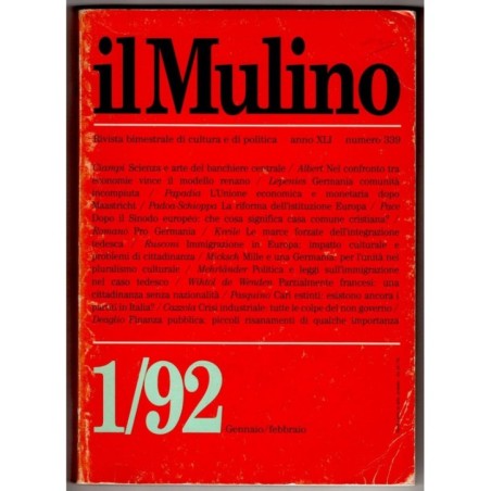 IL MULINO. RIVISTA BIMESTRALE CULTURA E POLITICA-1/92, gen/feb, n 339-1992