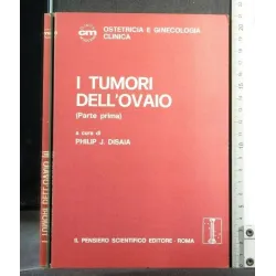 I TUMORI DELL'OVAIO PARTE PRIMA E SECONDA