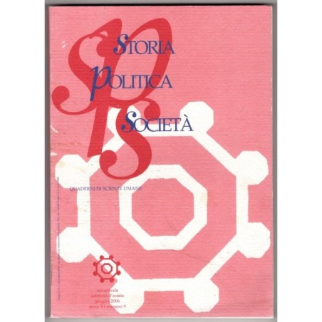 STORIA POLITICA SOCIETÀ. QUADERNI DI SCIENZE UMANE-n 9-2006