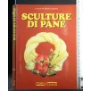 SCULTURE DI PANE