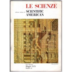LE SCIENZE. EDIZIONE ITALIANA DI SCIENTIFIC AMERICAN-n 21, maggio-1970
