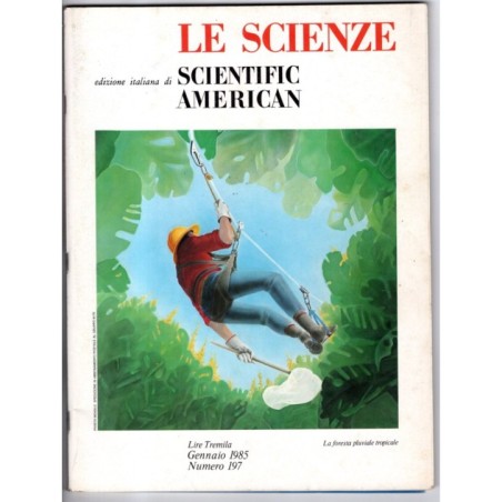 LE SCIENZE. EDIZIONE ITALIANA DI SCIENTIFIC AMERICAN-n 197, gennaio-1985