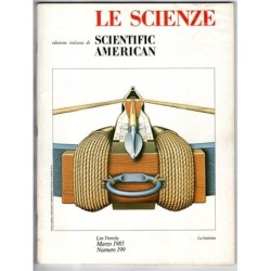 LE SCIENZE. EDIZIONE ITALIANA DI SCIENTIFIC AMERICAN-n 199, marzo-1985