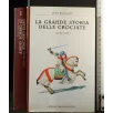 LA GRANDE STORIA DELLE CROCIATE VOLUME 1