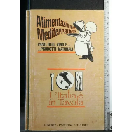 ALIMENTAZIONE MEDITERRANEA PANE, OLIO, VINO E...PRODOTTI