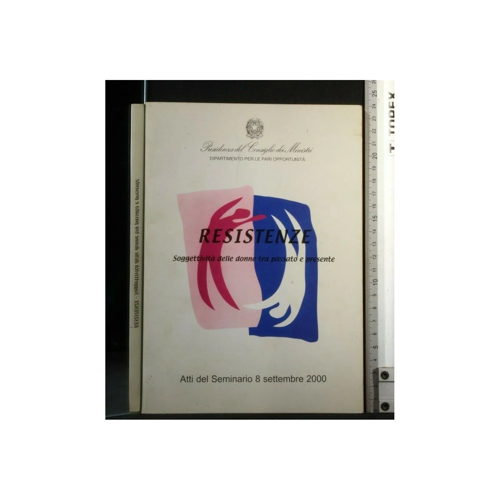 RESISTENZE SOGGETTIVITÀ DELLE DONNE TRA PASSATO E PRESENTE ATTI