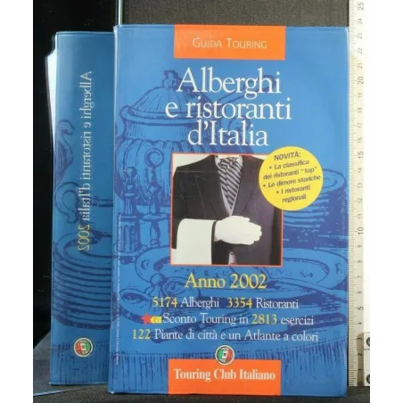 GUIDA TOURING ALBERGHI E RISTORANTI D'ITALIA 2002