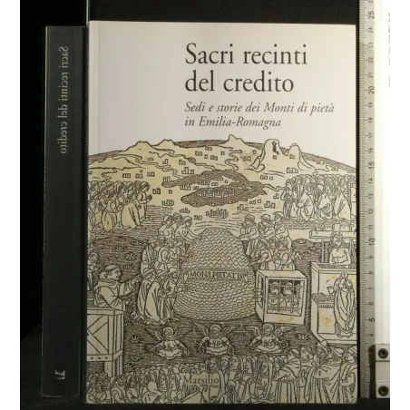 SACRI RECINTI DEL CREDITI SEDI E STORIE DEI MONTI DI PIETÀ IN