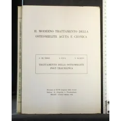 IL MODERNO TRATTAMENTO DELLA OSTEOMIELITE ACUTA E CRONICA
