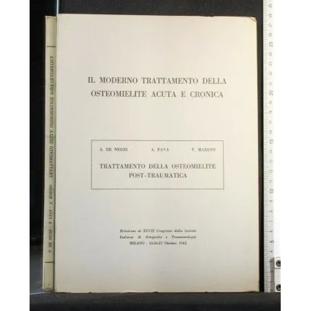 IL MODERNO TRATTAMENTO DELLA OSTEOMIELITE ACUTA E CRONICA