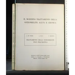 IL MODERNO TRATTAMENTO DELLA OSTEOMIELITE ACUTA E CRONICA