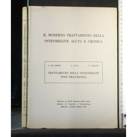 IL MODERNO TRATTAMENTO DELLA OSTEOMIELITE ACUTA E CRONICA
