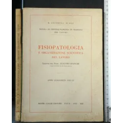 FISIOPATOLOGIA E ORGANIZZAZIONE SCIENTIFICA DEL LAVORO ANNO