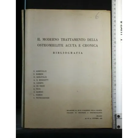 IL MODERNO TRATTAMENTO DELLA OSTEOMIELITE ACUTA E CRONICA