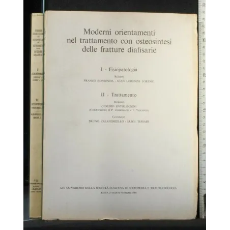 MODERNI ORIENTAMENTI NEL TRATTAMENTO CON OSTEOSINTESI DELLE
